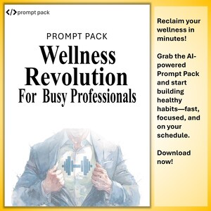 May include: A white and yellow promotional graphic with the text "PROMPT PACK Wellness Revolution For Busy Professionals." The image includes a watercolor illustration of a person with a weightlifting symbol on their chest. Text on the right side says "Reclaim your wellness in minutes!" and "Download now!"