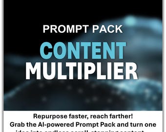 Content Multiplier Prompt Pack, Wiederverwendung von KI-Inhalten (PDF-Anleitung)