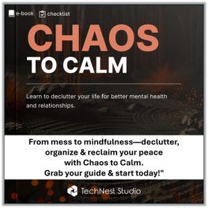 Op de afbeelding: Een e-book cover met de titel "CHAOS TO CALM" in grote oranje en witte letters. De cover promoot opruimen voor een betere mentale gezondheid en relaties. De tekst "From mess to mindfulness" is ook opgenomen.
