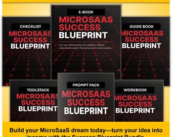 MicroSaas Success Blueprint Bundle – E‑Book Guide Checklist Workbook Prompt Pack Toolstack for Niche Software Startups
