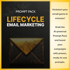 Lifecycle Email Marketing Prompt Pack for Lifecycle Campaigns – Lead Nurturing, Conversions and Customer Retention