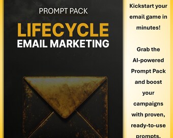 Lifecycle Email Marketing Prompt Pack for Lifecycle Campaigns – Lead Nurturing, Conversions and Customer Retention