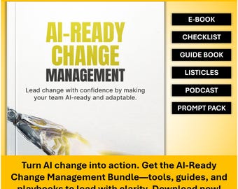 Op de afbeelding: Een bundel bronnen voor AI-Ready Change Management, inclusief een e-book, checklist, gids, listicles, podcast en prompt pack. De omslag toont de titel in geel en zwart, met een illustratie van een robotarm. De tekst moedigt aan om veranderingen met vertrouwen te leiden.