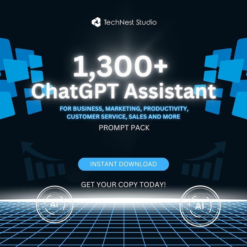 May include: A digital graphic with the text "1,300+ ChatGPT Assistant" and "Prompt Pack." The image is dark blue with light blue geometric shapes and a grid pattern. The text "Instant Download" is in a blue button, and the text "Get Your Copy Today!" is below.