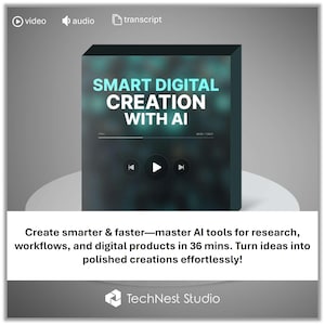 Smart Digital Creation With AI – 20-Part Video and Audio Course on Content Creation, Research Management, Workflow Optimization, and more