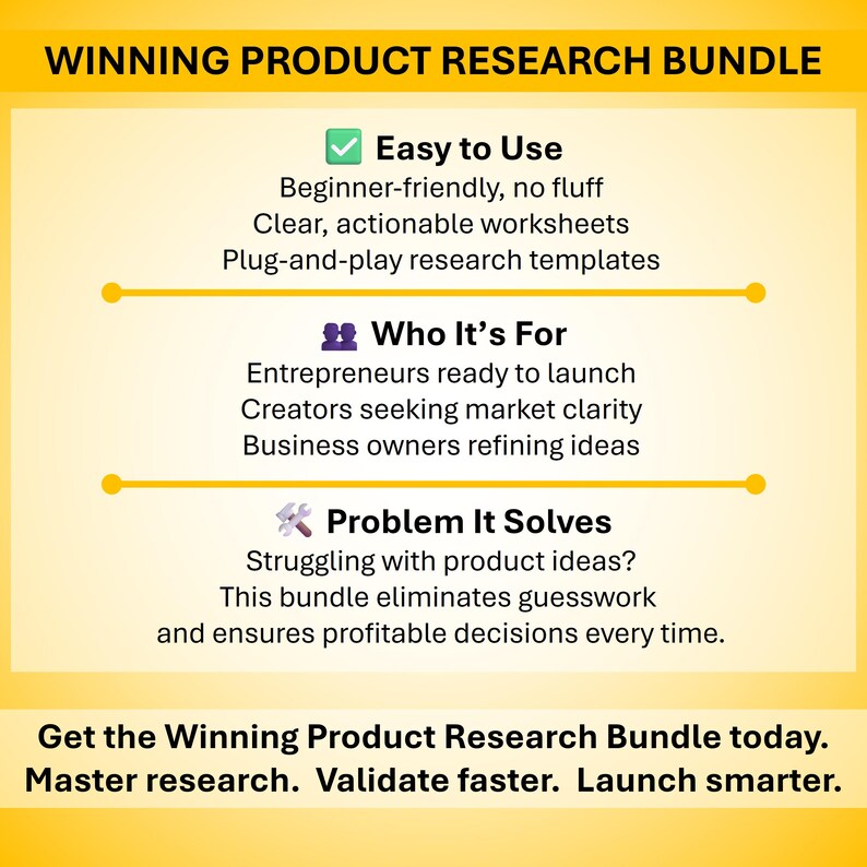 May include: A yellow and white graphic with the text "WINNING PRODUCT RESEARCH BUNDLE." The graphic highlights the bundle's ease of use, target audience, and problem-solving capabilities. It includes the text "Easy to Use," "Who It's For," and "Problem It Solves."