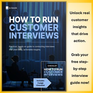Może przedstawiać: Okładka e-booka z tytułem "HOW TO RUN CUSTOMER INTERVIEWS" dużymi białymi literami. Okładka zawiera tekst "Praktyczny, praktyczny przewodnik po przeprowadzaniu wywiadów, które dają głęboki, przydatny wgląd" oraz listę kontrolną. Tło jest niebieskie.