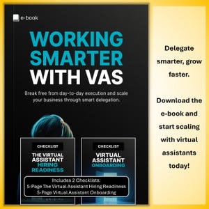 Può includere: Copertina di un e-book con il titolo "WORKING SMARTER WITH VAS" in grandi lettere turchesi e bianche. La copertina include il testo "Liberati dall'esecuzione quotidiana e scala la tua attività attraverso una delega intelligente." e "Include 2 liste di controllo".