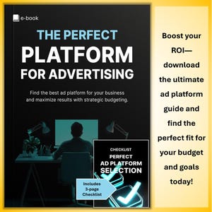 The Perfect Platform For Advertising Guide for Meta, Google, TikTok and LinkedIn Ads – E-Book and Checklist for Entrepreneurs and Marketers