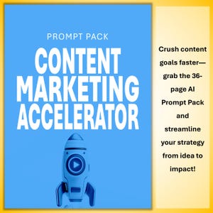Peut inclure: Graphique bleu avec le texte "PROMPT PACK CONTENT MARKETING ACCELERATOR" en blanc. Un graphique de fusée est en bas. Le texte "Crush content goals faster - grab the 36-page AI Prompt Pack and streamline your strategy from idea to impact!" est à droite.