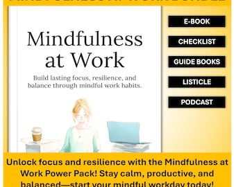 Könnte beinhalten: Werbebild für das "Mindfulness at Work Bundle". Das Bild zeigt den Titel "Mindfulness at Work" mit dem Slogan "Bauen Sie dauerhafte Konzentration, Widerstandsfähigkeit und Ausgeglichenheit durch achtsame Arbeitsgewohnheiten auf". Enthält auch "E-BOOK", "CHECKLIST", "GUIDE BOOKS", "LISTICLE" und "PODCAST".