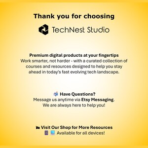 May include: A yellow background with the text "Thank you for choosing TechNest Studio." The image promotes premium digital products, courses, and resources. It encourages users to message via Etsy Messaging for questions and visit the shop for more resources.