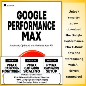 Google Performance Max E-Book and Checklists – AI Ad Strategies (PDF File)