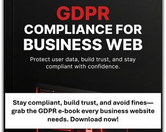 May include: A digital advertisement for a GDPR e-book. The title "GDPR COMPLIANCE FOR BUSINESS WEB" is in white text with "GDPR" in red. The ad promises to protect user data, build trust, and stay compliant. The bottom text reads "Stay compliant, build trust, and avoid fines—grab the GDPR e-book every business website needs."