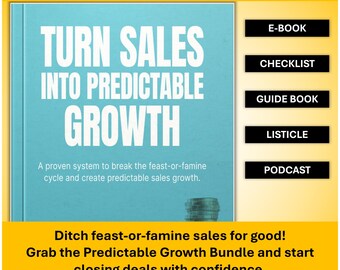 Turn Sales Into Predictable Growth Bundle– E‑Book, Checklists, Guides and Podcast for Coaches & Entrepreneurs