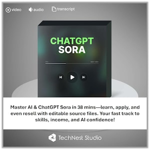 May include: A dark box with the words "CHATGPT SORA" in green and white. The box has video controls and the text "Master AI & ChatGPT Sora in 38 mins..." below. The TechNest Studio logo is at the bottom.