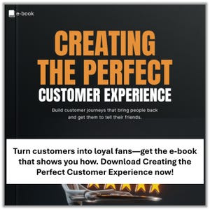 May include: An e-book cover with the title "CREATING THE PERFECT CUSTOMER EXPERIENCE" in orange and white text. The cover also includes the tagline "Build customer journeys that bring people back and get them to tell their friends."