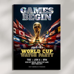 Puede incluir: Un cartel promocional para una fiesta para ver la Copa del Mundo. Presenta un trofeo dorado, las palabras "GAMES BEGIN" en plata y "WORLD CUP WATCH PARTY" en amarillo. Se muestran banderas nacionales.