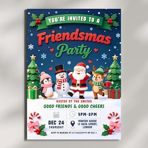 May include: A Friendsmas party invitation flyer featuring a dark blue background with falling snowflakes. Characters include a penguin, snowman, Santa Claus, and reindeer. Text reads: You're invited to a Friendsmas Party, hosted by the Smiths.