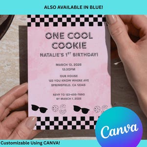 May include: A pink birthday invitation with the text "ONE COOL COOKIE" and "NATALIE'S 1ST BIRTHDAY!" The invitation includes event details and is decorated with sunglasses and cookie graphics. The Canva logo is visible.