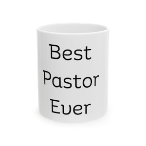 Best Pastor Ever Ceramic Mug - Perfect Gift for Clergy, Coffee Lovers, Inspirational Decor, Church Events, Religious Holidays