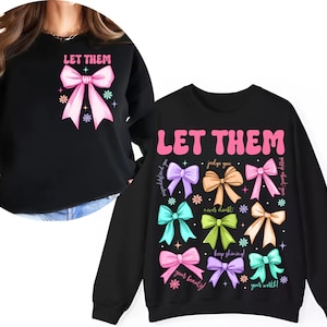 Let Them Coquette Bow PNG | Colorful Bow Quote Sublimation Design for Shirts, Hoodies & Tote Bags
