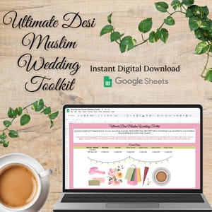 Könnte beinhalten: Ein Laptop zeigt ein Google Sheets-Dokument mit dem Titel "Ultimate Desi Muslim Wedding Toolkit". Das Bild enthält Text, eine Kaffeetasse und dekorative Elemente. Der Hintergrund ist eine helle Holzstruktur mit grünen Ranken.