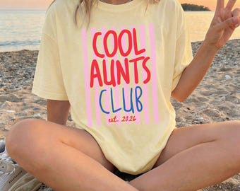 Comfort Colors® Cool Aunts Club Shirt, Custom Cool Aunt TShirt, Trendy Auntie Tee, Auntie Life, Mother’s Day Gift, Gift for Aunt
