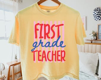 Comfort Colors® Women's Boxy Tee, First Grade Teacher Shirt, Last Day of School Tee, End of Year Teacher Shirt, 1st Grade Teacher Gift