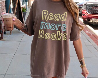 Comfort Colors® Read More Books Shirt, Book Lover Shirt, Book Nerd Shirt, Gift for Bookworms, Reading Shirt, Teacher Shirt, Shirt for Women