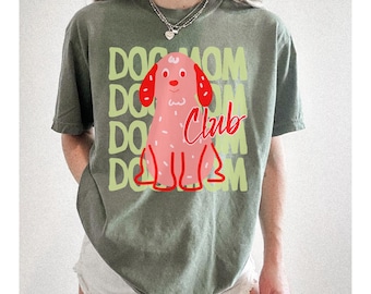 Comfort Colors® Dog Mom Club T-shirt, Dog Mom Club Shirt, Dog Mom Social Club, Dog Lover Gift, Fur Mama Shirt, Life is Better With a Dog Tee