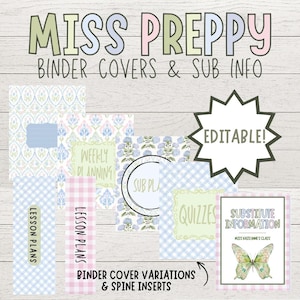 May include: A collection of printable binder covers and spine inserts featuring pastel patterns, floral motifs, and a butterfly graphic. Text includes MISS PREPPY, BINDER COVERS & SUB INFO, WEEKLY PLANNING, SUB PLANS, QUIZZES, LESSON PLANS, and SUBSTITUTE INFORMATION.