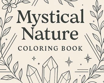 Mystical Nature Coloring Book – 20 Printable Sacred Geometry and Nature Pages for Adults | Stress Relief & Mindfulness