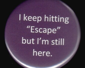 Escape Fail Button