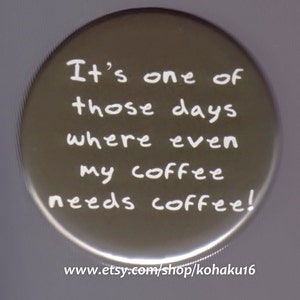 Busy Day Means Even More Coffee Button