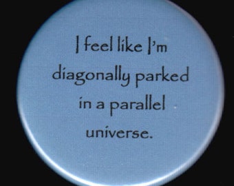 Diagonally Parked Universe Button