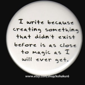 Writing Is Magic Pinback Button