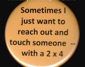 Reach Out And Touch Someone Button