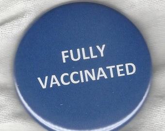 Pinback Button For The Fully Vaccinated Person