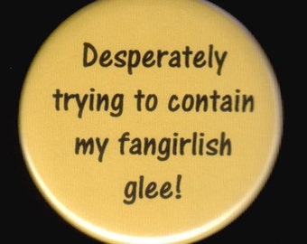 A Desperate Fan Full of Glee Button