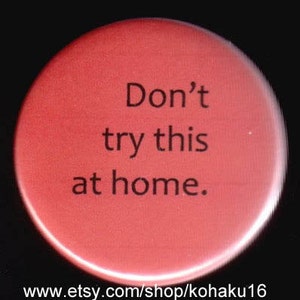 Take The Advice From This Button image 1