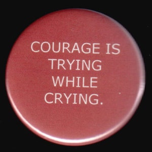 Be Courageous Button image 1