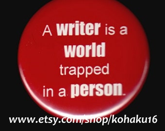 Writer Is A World Trapped In A Person Button