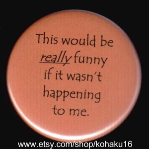 This Pinback Button Is Not Amused In An Event