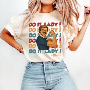 Do it Lady Funny Chit Shirt, Retro Hilarious Meme Tee, Empowering Gift for Women, Humor Birthday