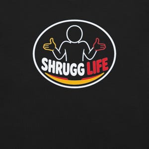 Shrugg Life Logo Tee, Black Unisex T-Shirt, Funny Shrug Shirt, Chill Vibes Graphic Tee, Whatever Happens Shrugg It Off image 6