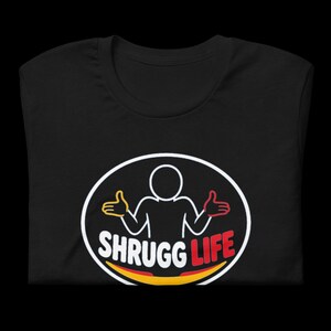 Shrugg Life Logo Tee, Black Unisex T-Shirt, Funny Shrug Shirt, Chill Vibes Graphic Tee, Whatever Happens Shrugg It Off image 5