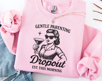 Funny Mama PNG: Gentle Parenting Drop Out, Trendy Mom Shirt Design (Digital Download)