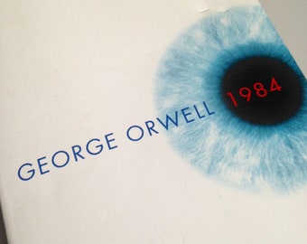 1984 — George Orwell's Classic Modern Classic Novel About a "Negative Utopia" — One of the Top Ten "Must-Read" Books Says Jordan B Peterson!
