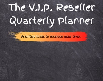Digital Download The V.I.P. Reseller Quarterly Planner - Prioritize tasks to manage your time Print On Demand